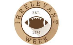 IRRELEVANT WEEK